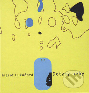 Dotyky nehy - Ingrid Lukáčová - kniha z kategorie Poezie