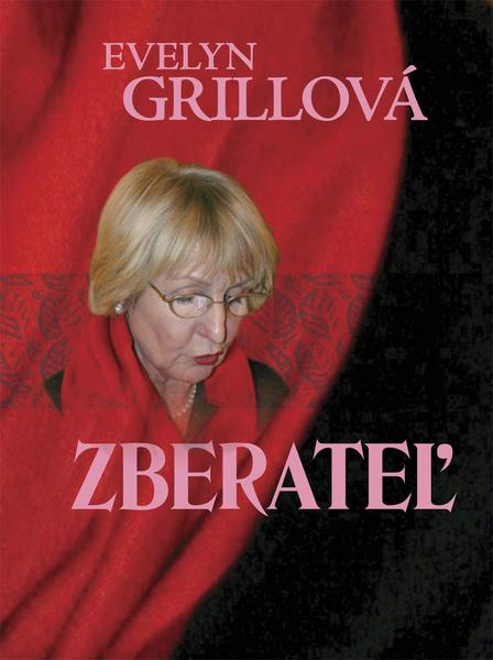 Zberateľ - Evelyn Grillová - kniha z kategorie Společenská beletrie