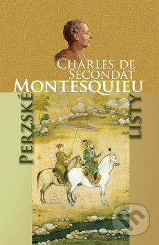 Perzské listy - Charles de Secondat Montesquieu - kniha z kategorie Filozofie