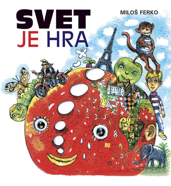 Svet je hra - Miloš Ferko - kniha z kategorie Beletrie