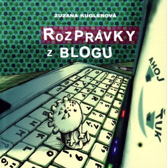 Rozprávky z blogu -  Zuzana Kuglerová
