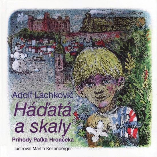 Háďatá a skaly (Príhody Paťka Hrončeka) - Adolf Lachkovič - kniha z kategorie Pro děti