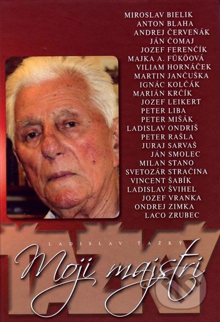 Moji majstri - Ladislav Ťažký - kniha z kategorie Životopisy