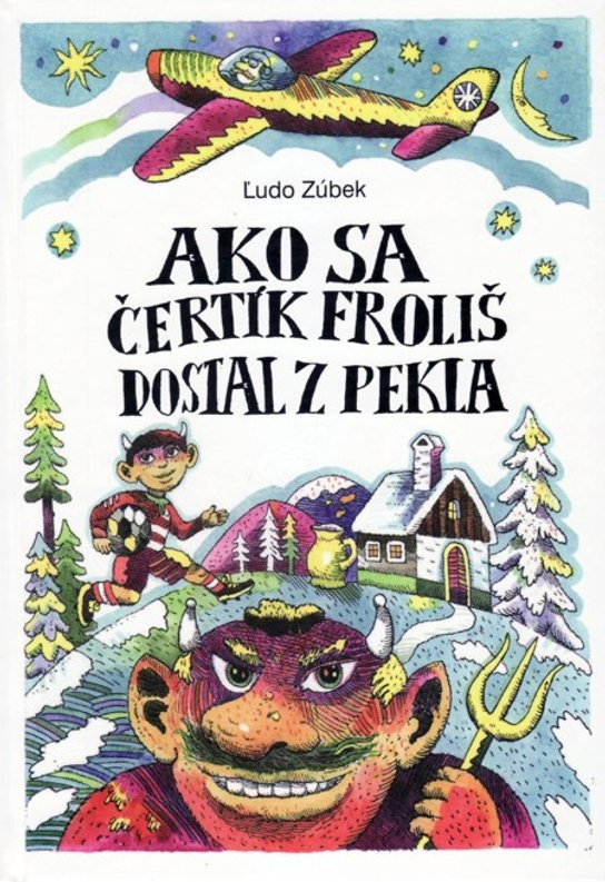 Ako sa čertík Froliš dostal z pekla -  Ľudo Zúbek