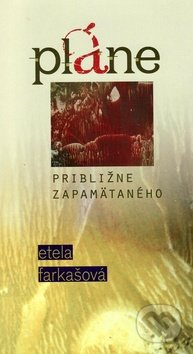 Pláne približne zapamätaného - Etela Farkašová - kniha z kategorie Beletrie