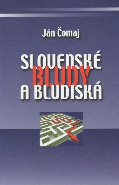 Slovenské bludy a bludiská - Ján Čomaj - kniha z kategorie Beletrie