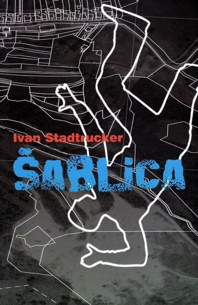 Šablica - Ivan Stadtrucker - kniha z kategorie Společenská beletrie