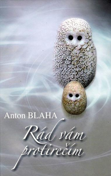 Rád vám protirečím - Anton Blaha - kniha z kategorie Rozhovory
