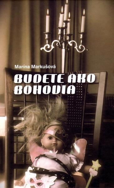 Budete ako bohovia - Marína Markušová - kniha z kategorie Beletrie