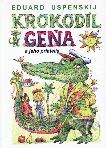 Krokodíl Geňa a jeho priatelia - Eduard Uspenskij - kniha z kategorie Pohádky