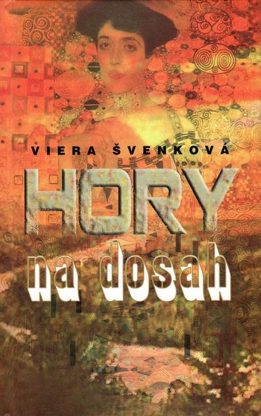 Hory na dosah - Viera Švenková - kniha z kategorie Beletrie