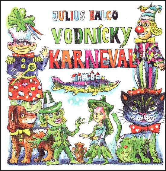 Vodnícky karneval - Július Balco - kniha z kategorie Pohádky