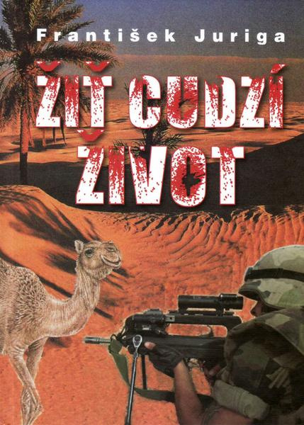 Žiť cudzí život - František Juriga - kniha z kategorie Beletrie