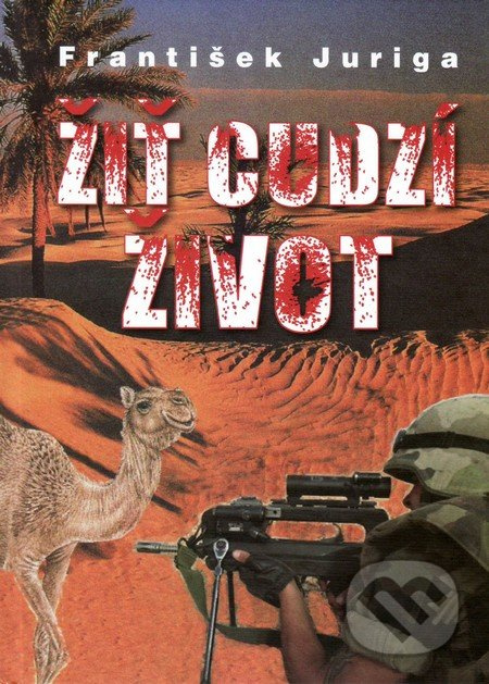 Žiť cudzí život - František Juriga - kniha z kategorie Beletrie