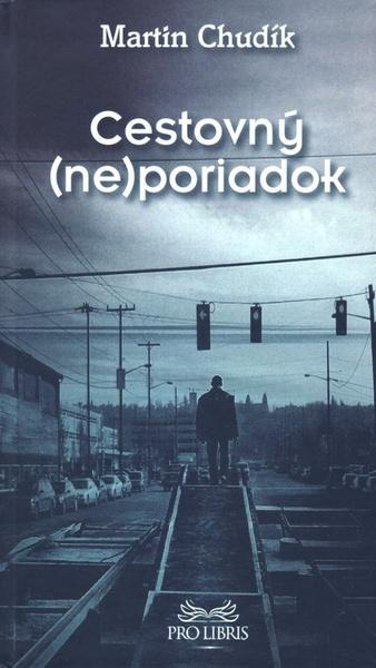 Cestovný (ne)poriadok - Martin Chudík - kniha z kategorie Poezie