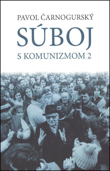 Súboj s komunizmom 2 - Paľo Čarnogurský - kniha z kategorie Historie