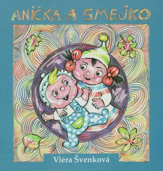Anička a Smejko - Viera Švenková - kniha z kategorie Pro děti