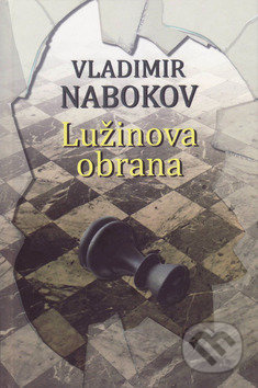 Lužinova obrana - Vladimir Nabokov - kniha z kategorie Společenská beletrie