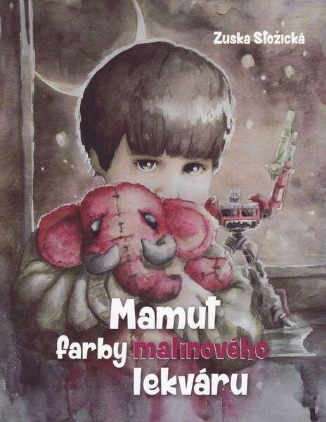 Mamut farby malinového lekváru - Zuska Stožická - kniha z kategorie Fantasy