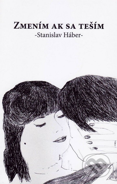 Zmením ak sa teším - Stanislav Háber - kniha z kategorie Poezie