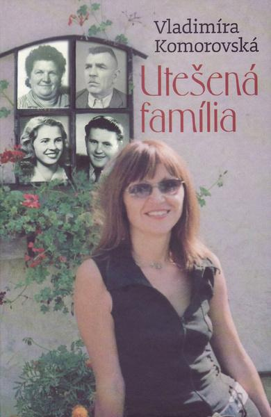 Utešená família - Vladimíra Komorovská - kniha z kategorie Beletrie