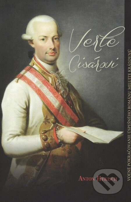 Verte cisárovi - Anton Hykisch - kniha z kategorie Společenská beletrie