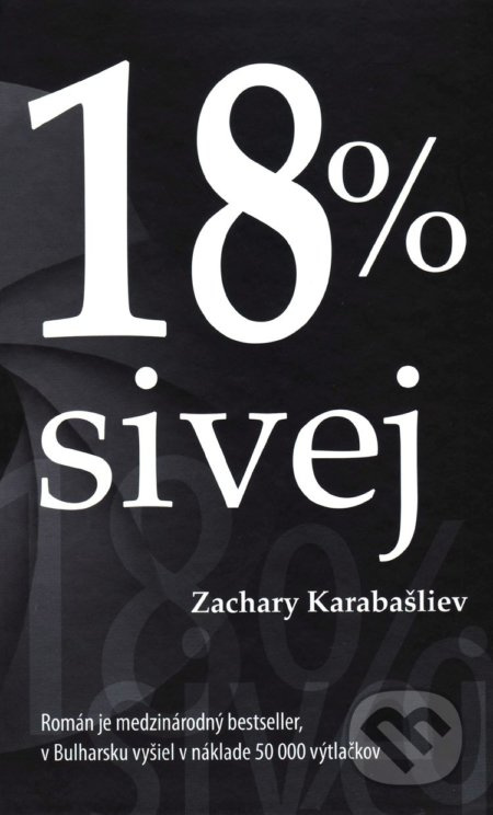 18 % sivej - Zachary Karabašliev - kniha z kategorie Společenská beletrie