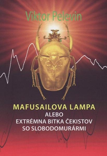 Mafusailova lampa (alebo Extrémna bitka čekistov so slobodomurármi) - kniha z kategorie Společenská beletrie