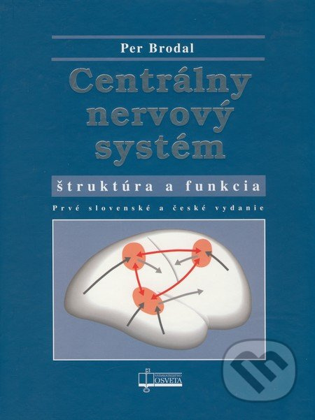 Centrálny nervový systém (Štruktúra a funkcia) - Per Brodal - kniha z kategorie Neurologie