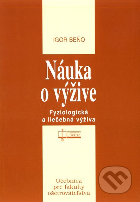 Náuka o výžive (Fyziologická a liečebná výživa) - Igor Beňo - kniha z kategorie Zdraví a životní styl