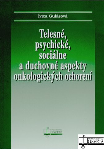 Telesné, psychické, sociálne a duchovné aspekty onkologických ochorení - kniha z kategorie Onkologie