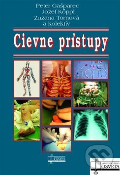 Cievne prístupy - Peter Gašparec a kol. - kniha z kategorie Kardiologie a angiologie