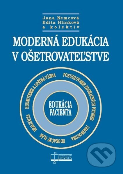 Moderná edukácia v ošetrovateľstve - Jana Nemcová a kol. - kniha z kategorie Ošetřovatelství