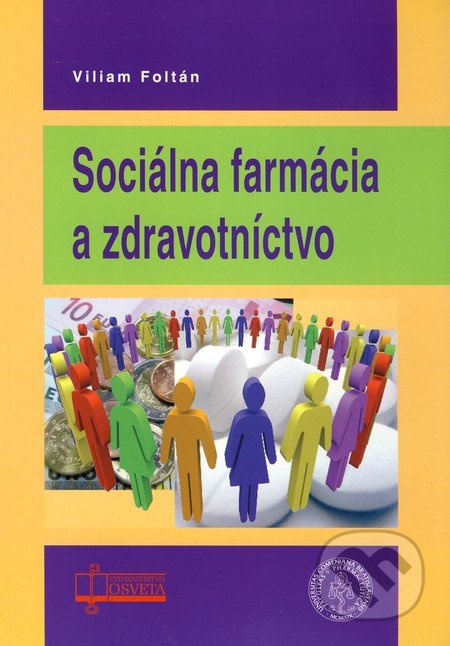 Sociálna farmácia a zdravotníctvo - Viliam Foltán - kniha z kategorie Farmakologie a fytoterapie