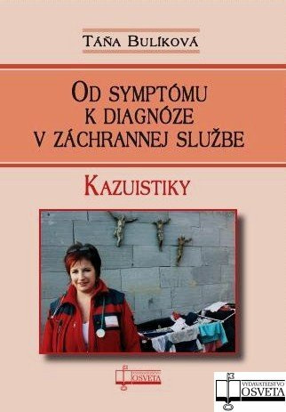 Od symptómu k diagnóze v záchrannej službe (Kazuistiky) - kniha z kategorie První pomoc