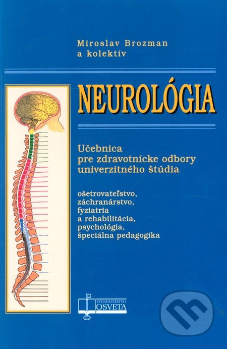 Neurológia (Učebnica pre zdravotnícke odbory univerzitného štúdia ošetrovateľstvo) - kniha z kategorie Neurologie