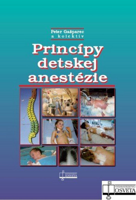 Princípy detskej anestézie - Peter Gašparec - kniha z kategorie Anesteziologie