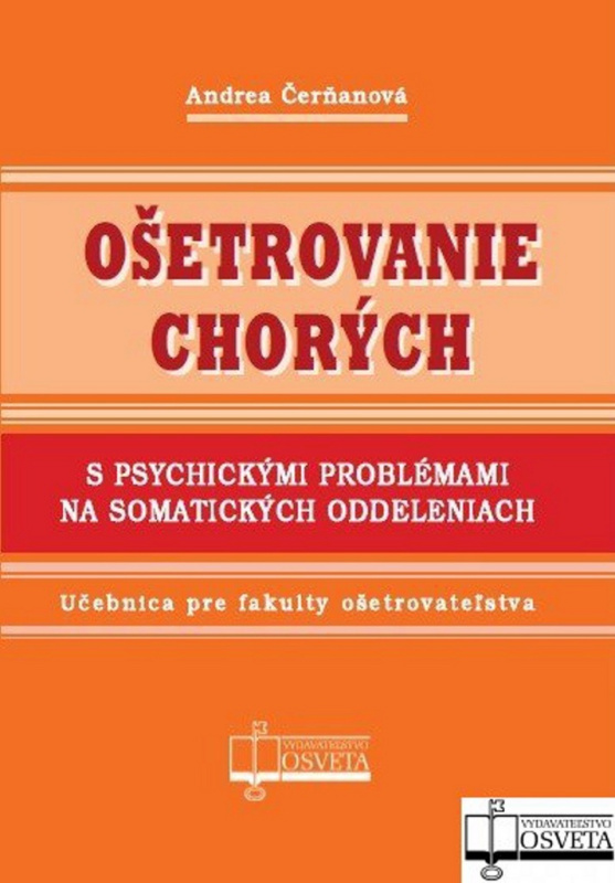 Ošetrovanie chorých (S psychickými problémami na somatických oddeleniach) - kniha z kategorie Pečovatelství