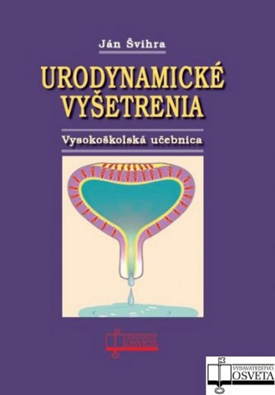 Urodynamické vyšetrenia (Vysokoškolská učebnica) - Ján Švihra - kniha z kategorie Vysoké školy