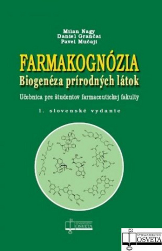 Farmakognózia (Biogenéza prírodných látok) - Milan Nagy, Daniel Grančai, Pavel Mučaji - kniha z kategorie Farmakologie a fytoterapie
