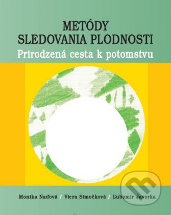 Metódy sledovania plodnosti (Prirodzená cesta k potomstvu) - kniha z kategorie Gynekologie