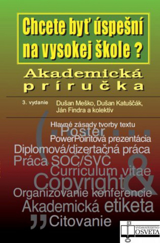 Akademická príručka (3. vydanie - Chcete byť úspešní na vysokej škole?) - kniha z kategorie Gymnázia
