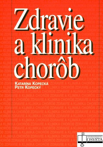 Zdravie a klinika chorôb (5. vydanie) - Katarína Kopecká, Petr Kopecký - kniha z kategorie Medicína