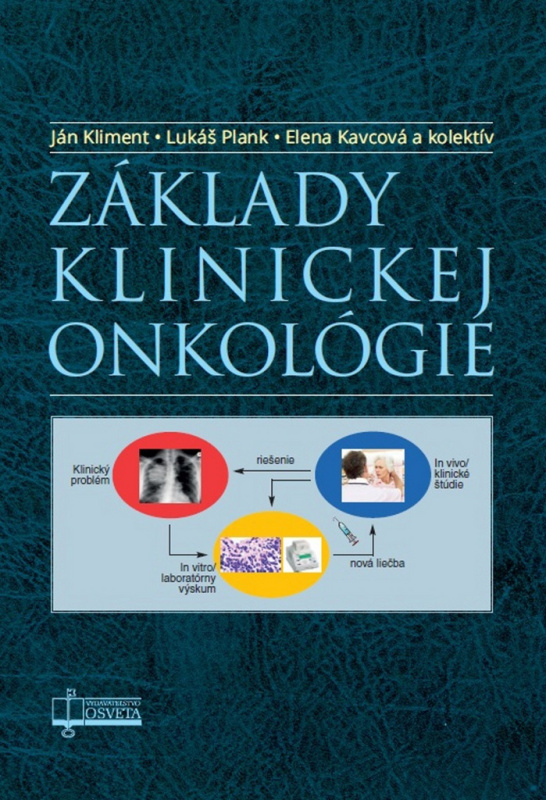 Základy klinickej onkológie - Ján Kliment, Lukáš Plank, Elena Kavcová a kolektív - kniha z kategorie Onkologie