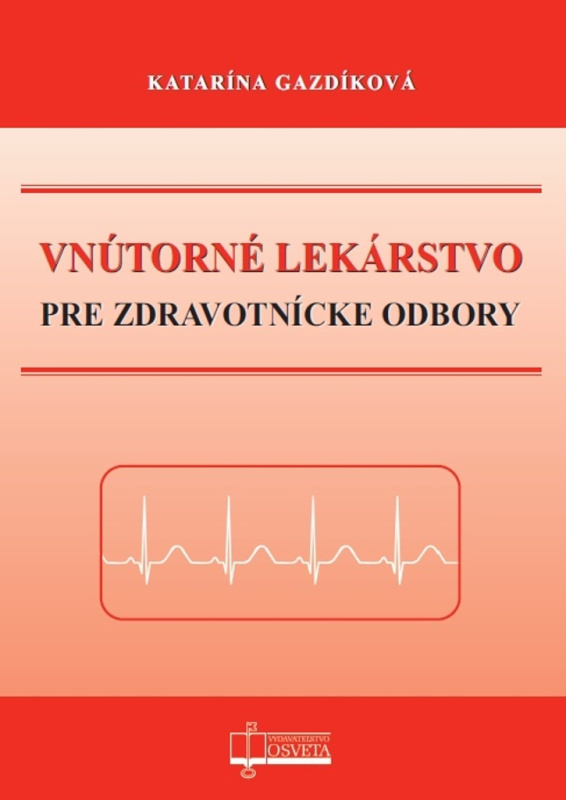 Vnútorné lekárstvo pre zdravotnícke odbory - Katarína Gazdíková - kniha z kategorie Interní lékařství