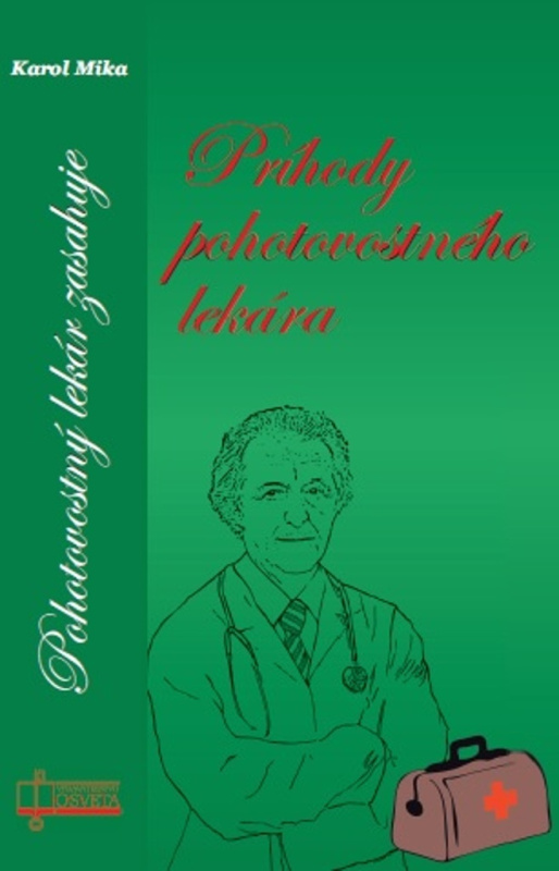 Príhody pohotovostného lekára (Pohotovostný lekár zasahuje) - kniha z kategorie Společenská beletrie