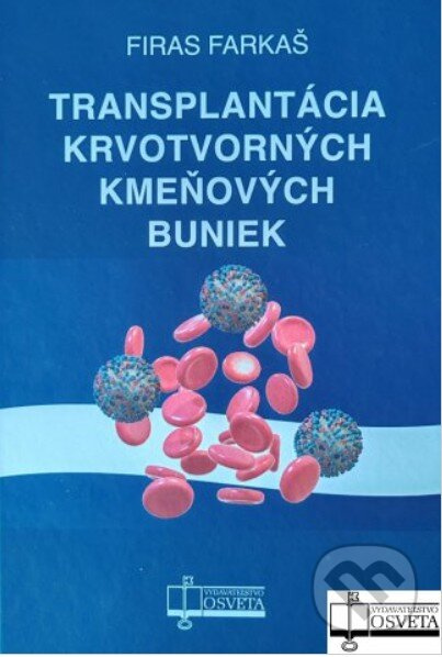 Transplantácia krvotvorných kmeňových buniek - Firas Farkaš - kniha z kategorie Chirurgie