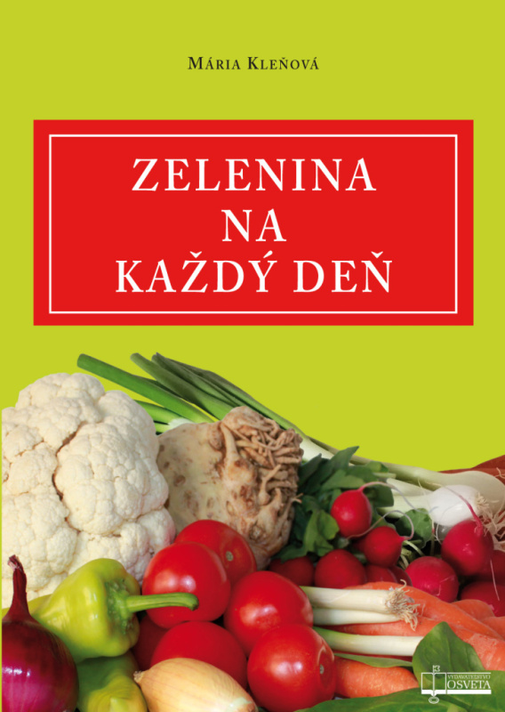 Zelenina na každý deň - Mária Kleňová - kniha z kategorie Domácí léčba