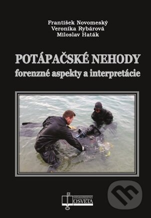 Potápačské nehody (forenzné aspekty a interpretácie) - kniha z kategorie Medicína