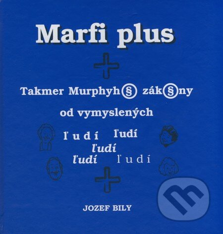 Marfi plus (Takmer Murphyho zákony od vymyslených ľudí) - kniha z kategorie Beletrie